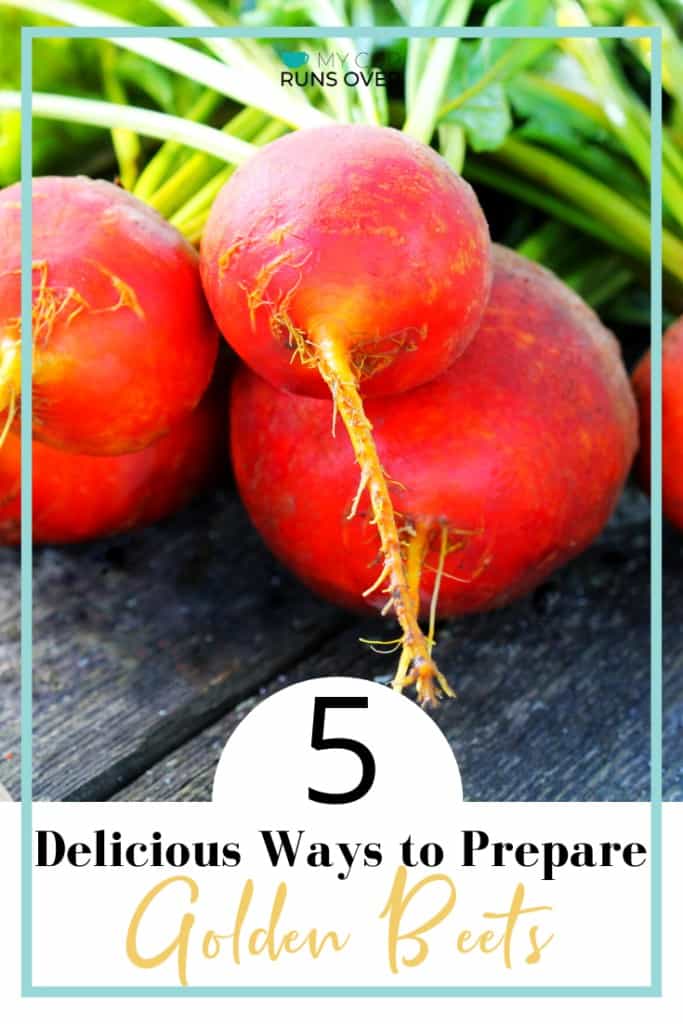 5 delicious ways to prepare golden beets