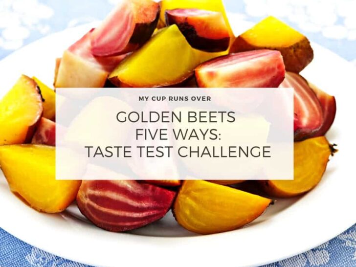Golden Beets Five Ways: Taste Test Challenge
