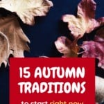 15 autumn traditions to start right now