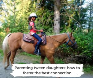How to build a strong connection with your tween daughter