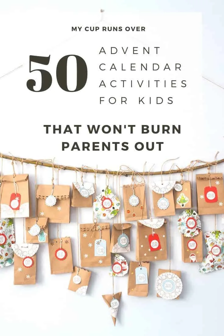 50+ Advent Calendar Ideas for Kids that Won't Burn You Out