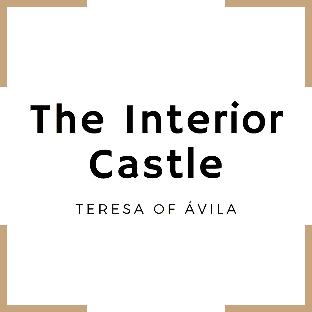 The Interior Castle by Teresa of Avila