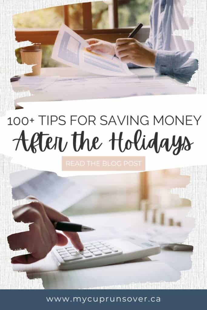 100+ Tips for Saving Money After the Holidays: (text overlay on two pictures of a woman doing financial calculations)
