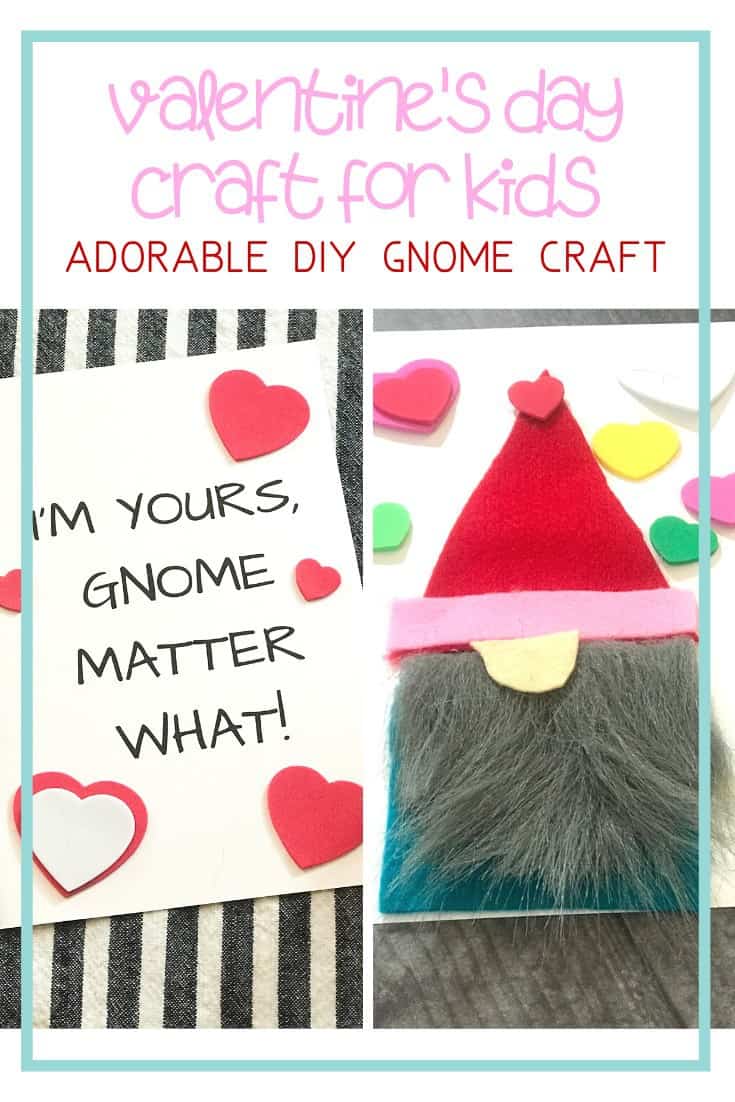 Valentine's Day Craft for Kids, Adorable DIY Gnome Craft. Two side-by-side photos of a Valentine's Day project. One says I'm Yours, Gnome Matter What. The other is a picture of the gnome on the completed card. 