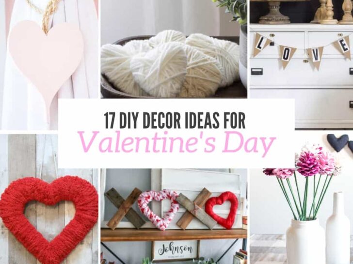17 DIY Valentine’s Day Decorations: Easy Rustic DIY Decor for Your Home