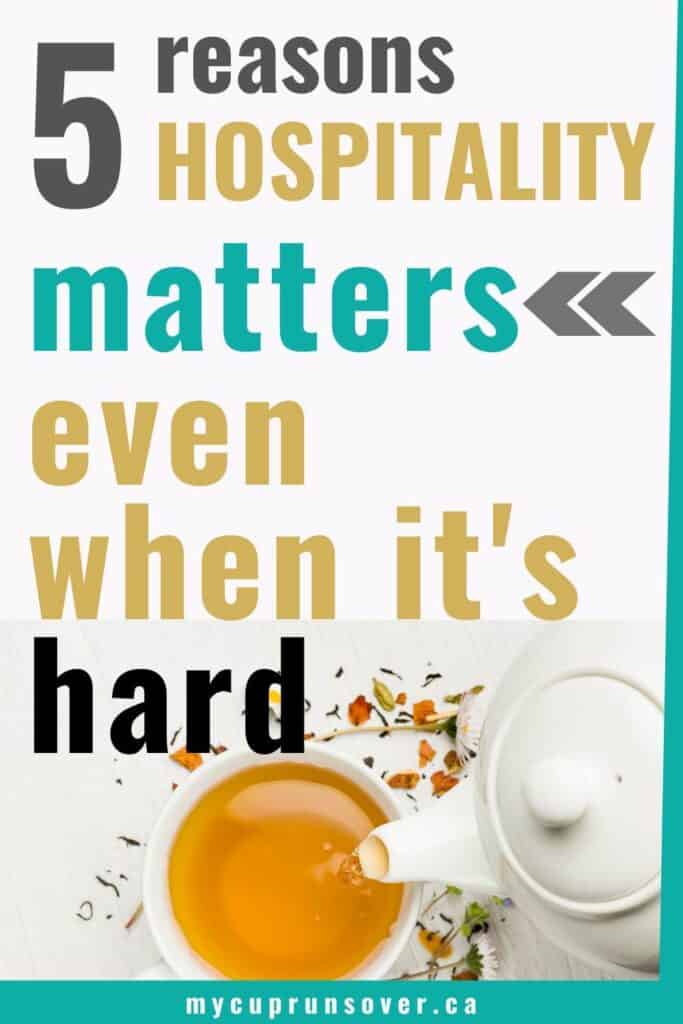 5 Reasons Hospitality Matters Even When It's Hard