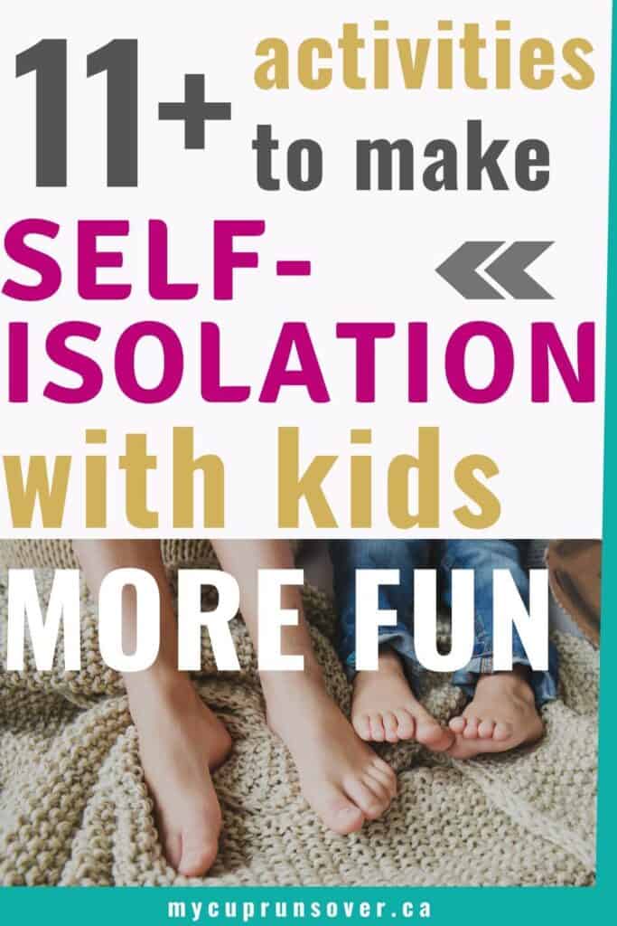 11 activities to make self-isolation with kids more fun