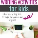 10 creative writing activities for kids to improve writing skills