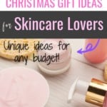 Best Christmas Gifts for Skincare Lovers