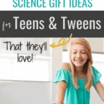 Science gifts for teens and tweens