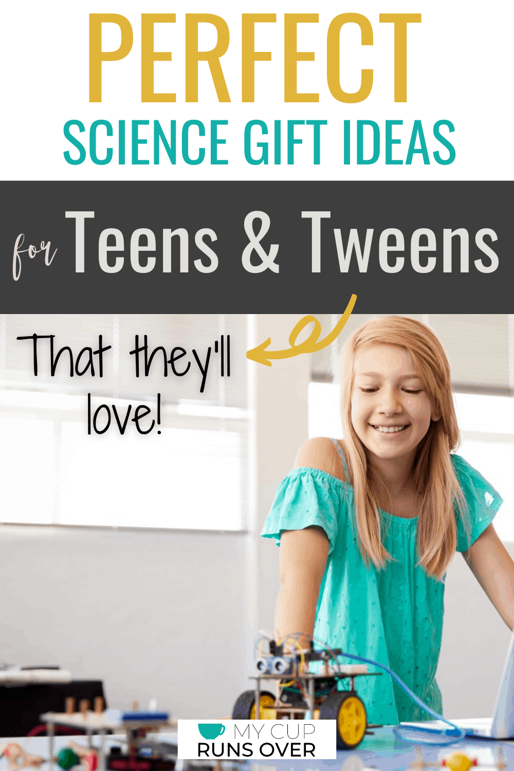 science gifts for teens  My Cup Runs Over