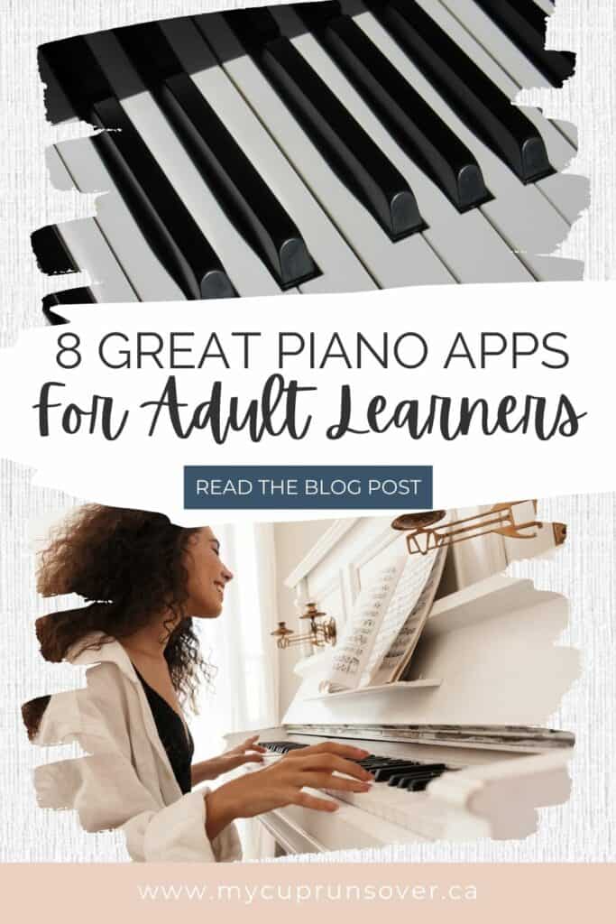 8 Great Piano Apps for Adult Learners: text overly + a picture of a piano and another of a woman playing piano