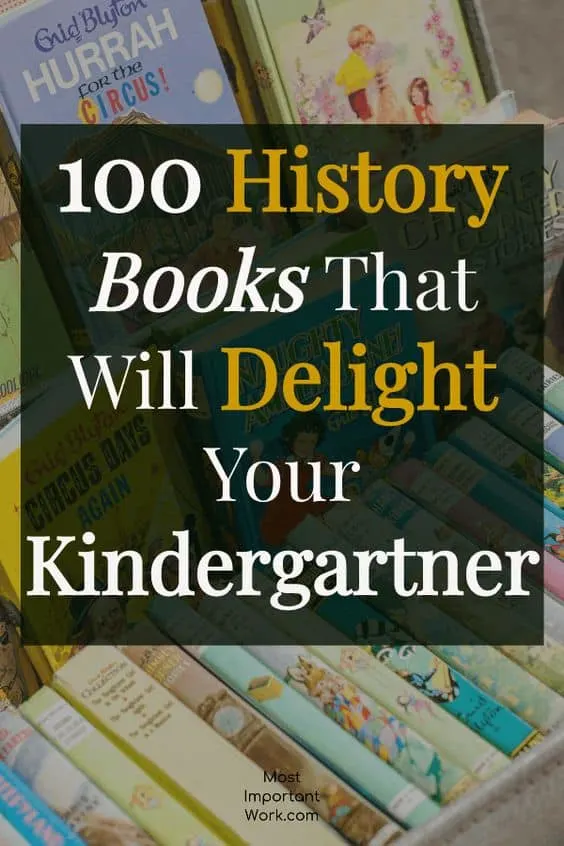 100 history books that will delight your kindergartener