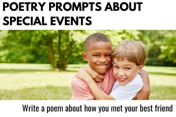Poetry Prompts about Special Events - a picture of a two buys hugging and a poetry writing prompt for kids