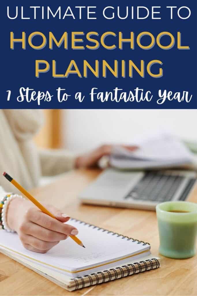 Ultimate Guide to Homeschool Planning | 7 tips for a successful year