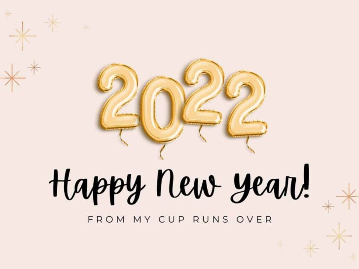 2022 Happy New Year! From My Cup Runs over