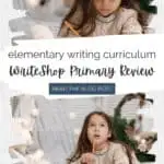 Elementary Writing Curriculum - WriteShop Primary Review (two pictures of a little girl writing)