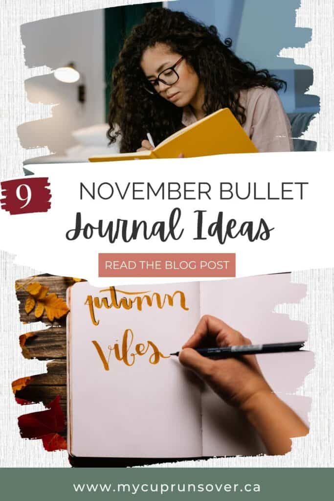 9 November Bullet Journal Ideas - text overlay with an image of a girl journaling and another of a bullet journal