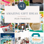 41 amazing gift ideas for tweens (text over 9 images of example gifts)