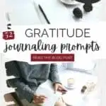 52 gratitude journaling prompts—text overlay with two images of a person journaling
