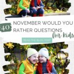 40 November Would You Rather Questions for Kids